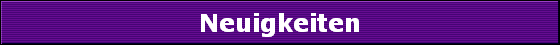Neuigkeiten
